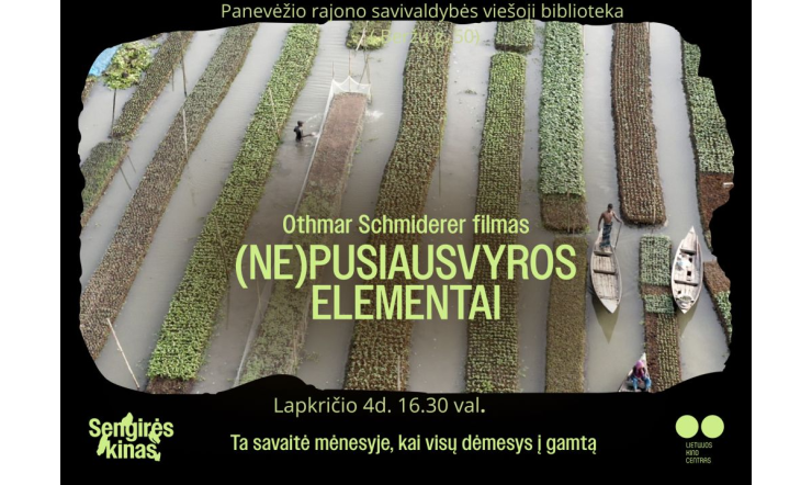  SENGIRĖS KINAS Panevėžio rajono savivaldybės viešojoje bibliotekoje. (NE)PUSIAUSVYROS ELEMENTAI