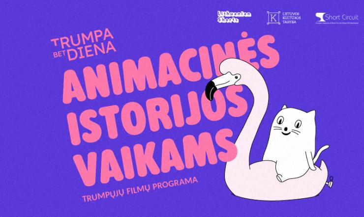 Trumpa, bet diena: animacinės istorijos vaikams