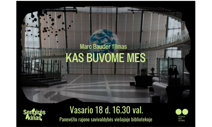 SENGIRĖS KINAS „KAS BUVOME MES“ Panevėžio  rajono savivaldybės viešojoje bibliotekoje