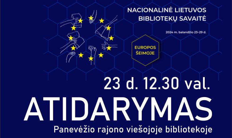 Balandžio 23 d. 12.30 val.  Nacionalinės Lietuvos bibliotekų savaitės „Europos šeimoje“ atidarymas