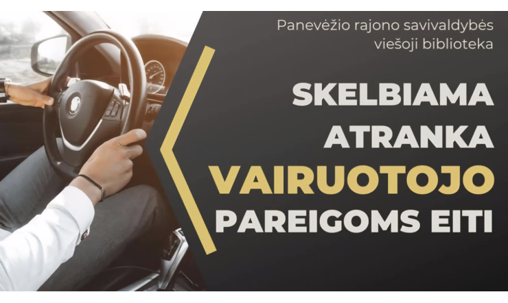 Skelbiama atranka vairuotojo pareigoms eiti