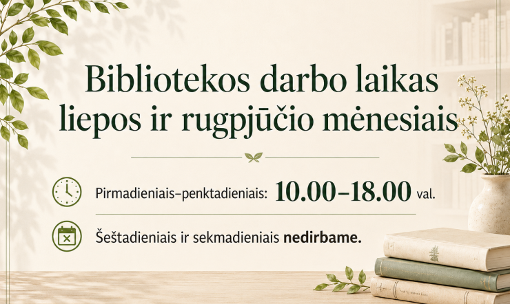 Bibliotekos darbo laikas liepos ir rugpjūčio mėnesiais