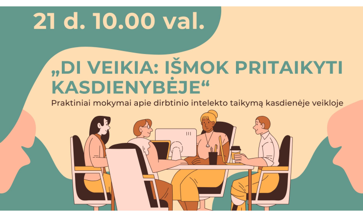„DI veikia: išmok pritaikyti kasdienybėje“. Praktiniai mokymai apie dirbtinio intelekto taikymą kasdienėje veikloje