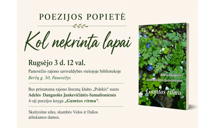 „Kol nekrinta lapai": poezijos popietė. Panevėžio rajono literatų klubo „Polėkis“ narių susitikimas