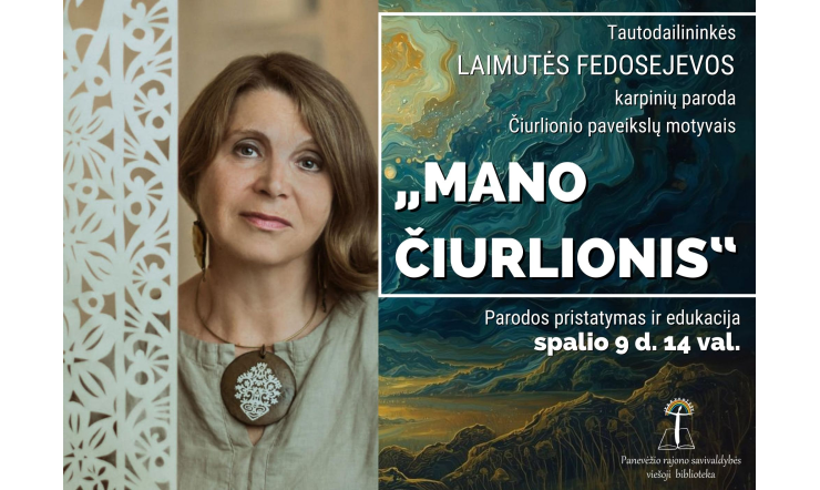 Tautodailininkės Laimutės Fedosejevos karpinių parodos M. K. Čiurlionio paveikslų motyvais pristatymas ir edukacija