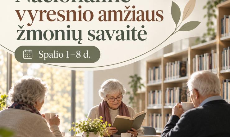 Spalio 1–8 dienomis kviečiame kartu paminėti Vyresnio amžiaus žmonių savaitę!