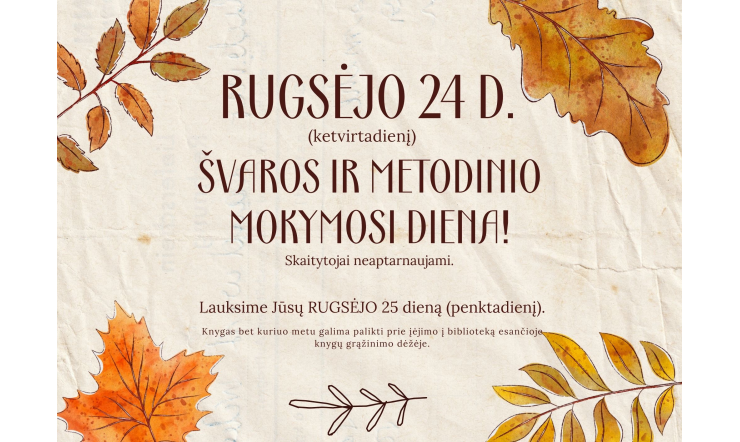 Rugsėjo 24 d. – švaros ir metodinio mokymosi diena