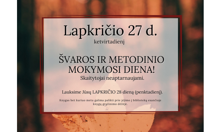Lapkričio 27 dieną – švaros ir metodinio mokymosi diena