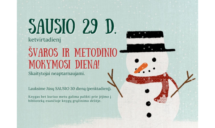 Sausio 29 d. – švaros ir metodinio mokymosi diena