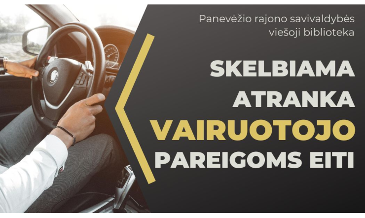 Skelbiama atranka vairuotojo pareigoms eiti