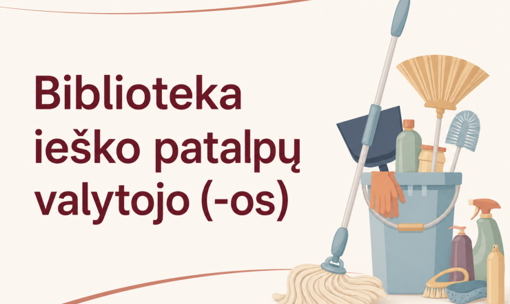 Biblioteka ieško patalpų valytojo (-os)