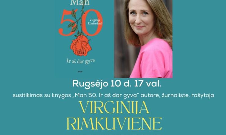  Knygos „Man 50. Ir aš dar gyva“ autorė kviečia į susitikimą rajono viešojoje bibliotekoje