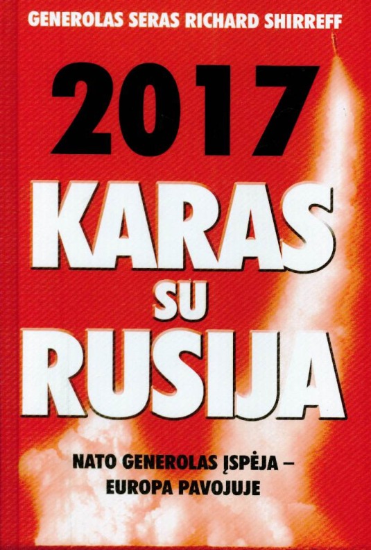 Shirreff, R. 2017. Karas su Rusija