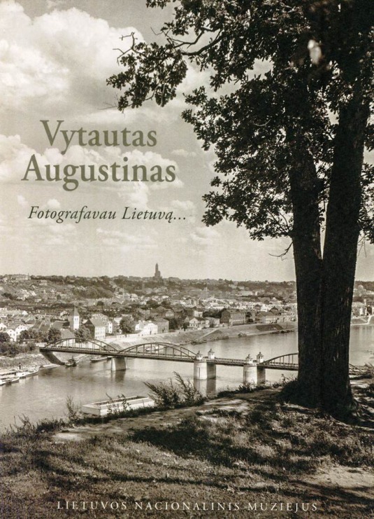Augustinas, V. Fotografavau Lietuvą...