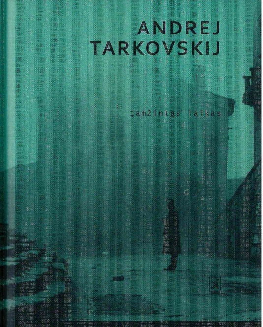 Tarkovskis, A. Įamžintas laikas