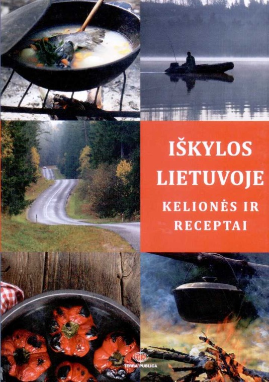 Iškylos Lietuvoje : kelionės ir receptai
