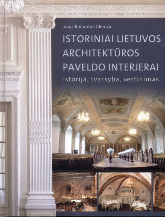 Glemža, J. R. Istoriniai Lietuvos architektūros paveldo interjerai