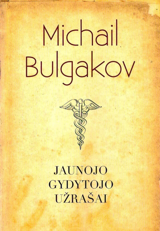 Bulgakovas, M. Jaunojo gydytojo užrašai