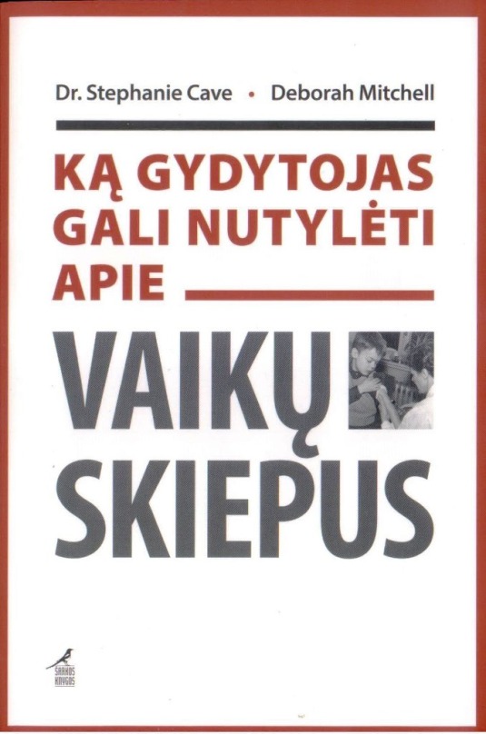 Cave S. Ką gydytojas gali nutylėti apie vaikų skiepus