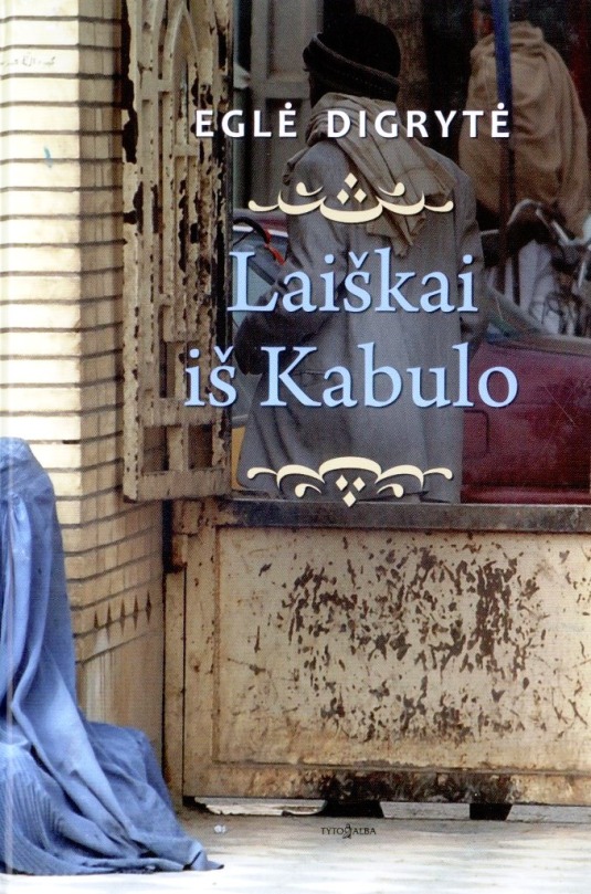 Digrytė E. Laiškai iš Kabulo