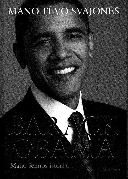 Obama B. Mano tėvo svajonės : mano šeimos istorija
