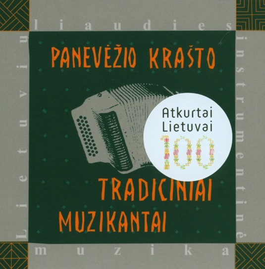 Panevėžio krašto tradiciniai muzikantai : Lietuvių liaudies instrumentinė muzika