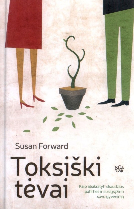 Forward, Susan. Toksiški tėvai
